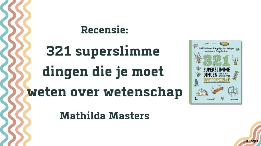 321 superslimme dingen die je moet weten over wetenschap