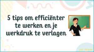 5 tips om efficiënter te werken