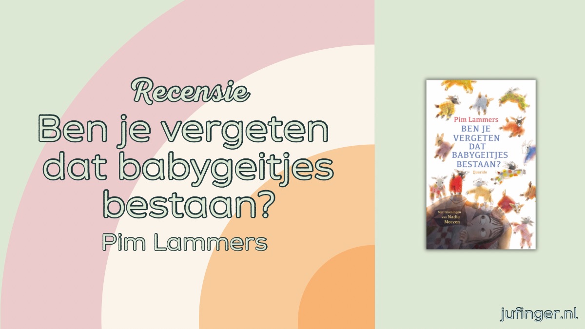 Ben je vergeten dat babygeitjes bestaan?