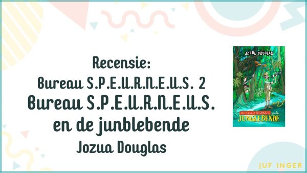 Recensie: Bureau S.P.E.U.R.N.E.U.S. en de junglebende