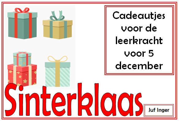 Heer Mooie jurk Opsplitsen Cadeautjes voor de leerkracht voor 5 december - Juf Inger