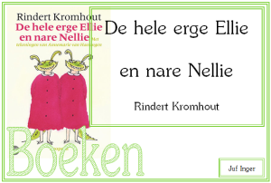 De hele erge Ellie en nare Nellie - juf Inger