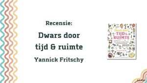 Dwars door tijd & ruimte