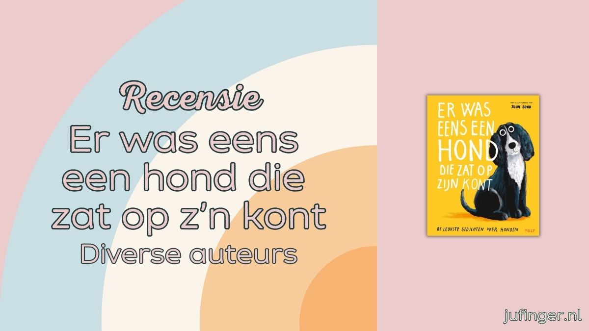 Er was eens een hond die zat op z’n kont