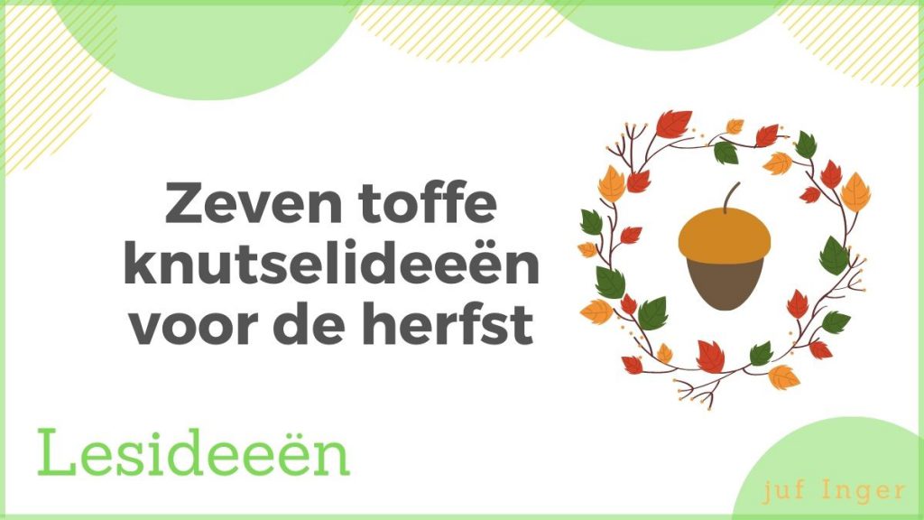 Zeven toffe knutselideeën voor de herfst