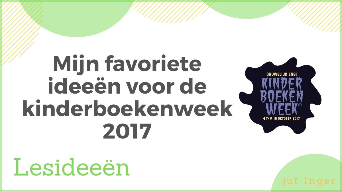 Mijn favoriete ideeën voor de kinderboekenweek 2017