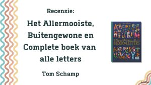 Het Allermooiste, Buitengewone en Complete boek van alle letters