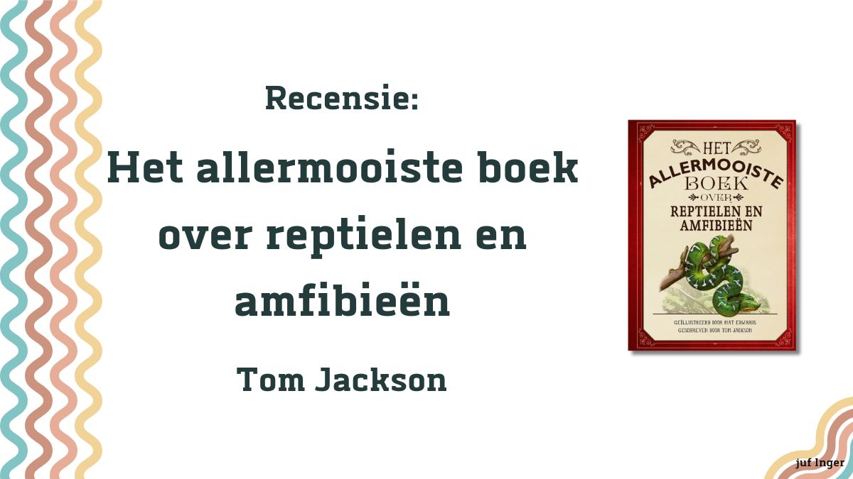 Het allermooiste boek over reptielen en amfibieën