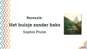 Het huisje zonder heks (1)