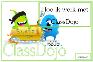 Hoe ik werk met ClassDojo - juf Inger