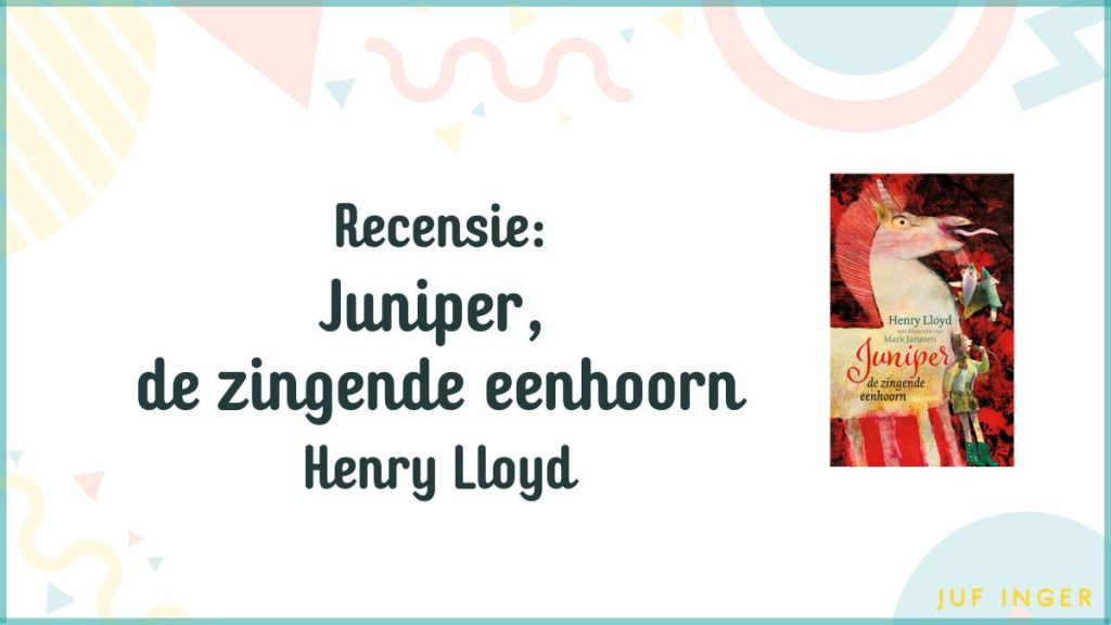 Juniper, de zingende eenhoorn 1