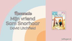 Mijn vriend Sam Snorhaar