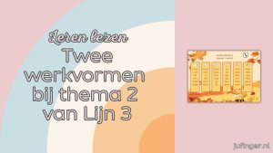 Twee werkvormen bij thema 2 van Lijn 3