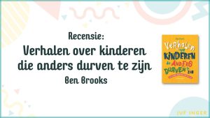 Verhalen over kinderen die anders durven te zijn