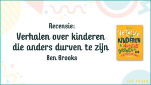 Verhalen over kinderen die anders durven te zijn