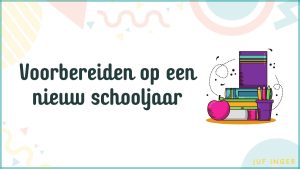 Voorbereiden op een nieuw schooljaar