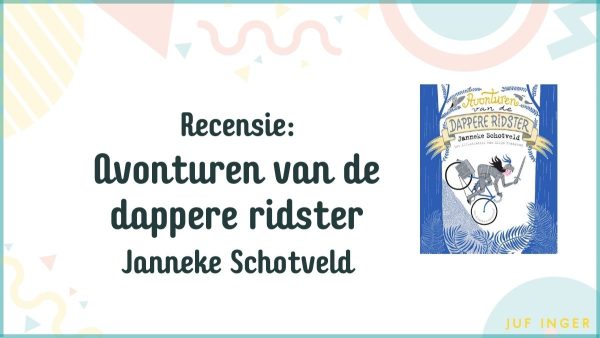 Recensie: Avonturen van de dappere ridster - jufinger.nl