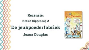 de jeukpoederfabriek