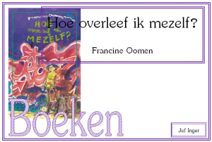 hoe overleef ik mezelf ? - juf Inger