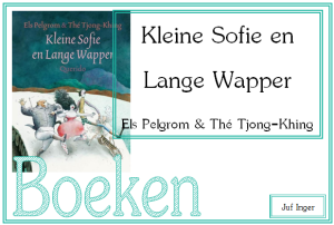 kleine sofie en lange wapper - juf Inger