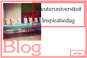 kleuteruniversiteit inspiratiedag - juf Inger