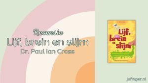 lijf, brein en slijm