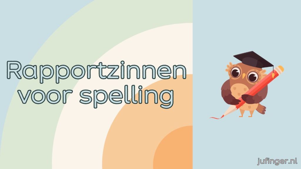 rapportzinnen voor spelling