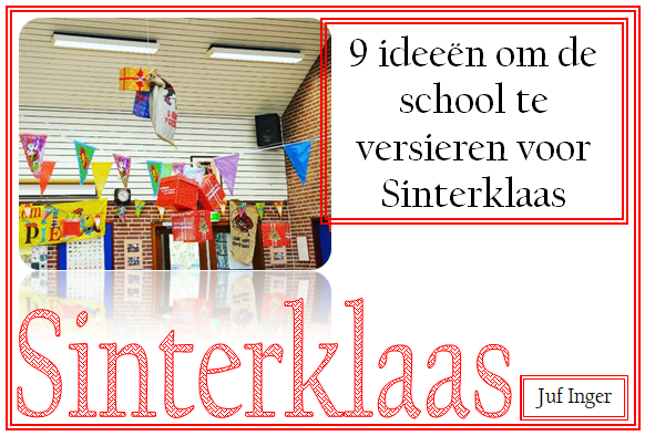 Voorschrijven man wildernis 9 ideeën om de school te versieren voor Sinterklaas - Juf Inger