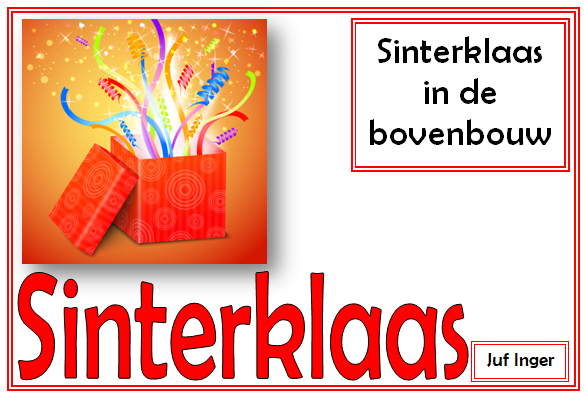 getuige Geit Verkeerd Sinterklaasfeest in de bovenbouw - Juf Inger