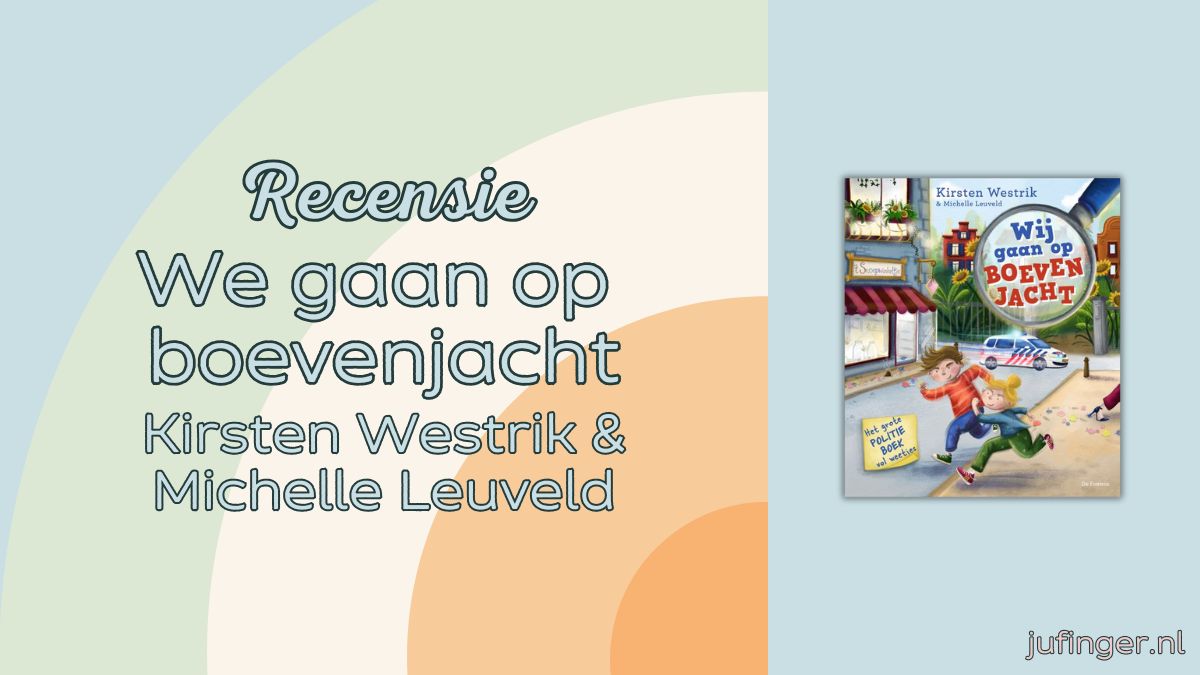 wij gaan op boevenjacht