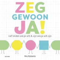 zeg gewoon ja